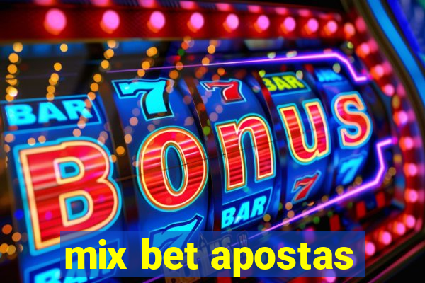 mix bet apostas